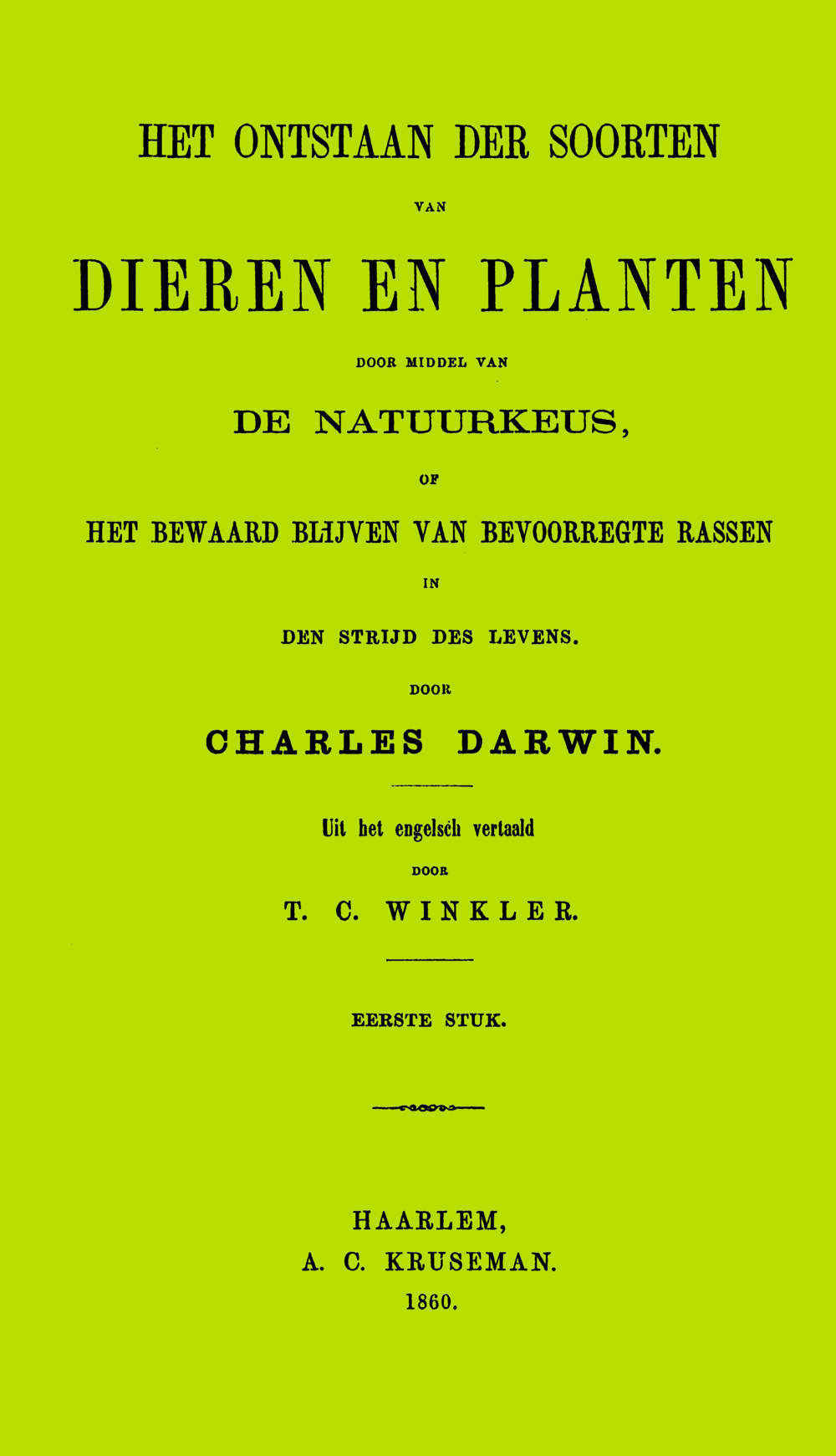 Charles Darwin: Het ontstaan der soorten van dieren en planten door middel van de natuurkeus, of het bewaard blijven van bevoorregte rassen in den strijd des levens (Dutch language, 1860, Arie Cornelis Kruseman)