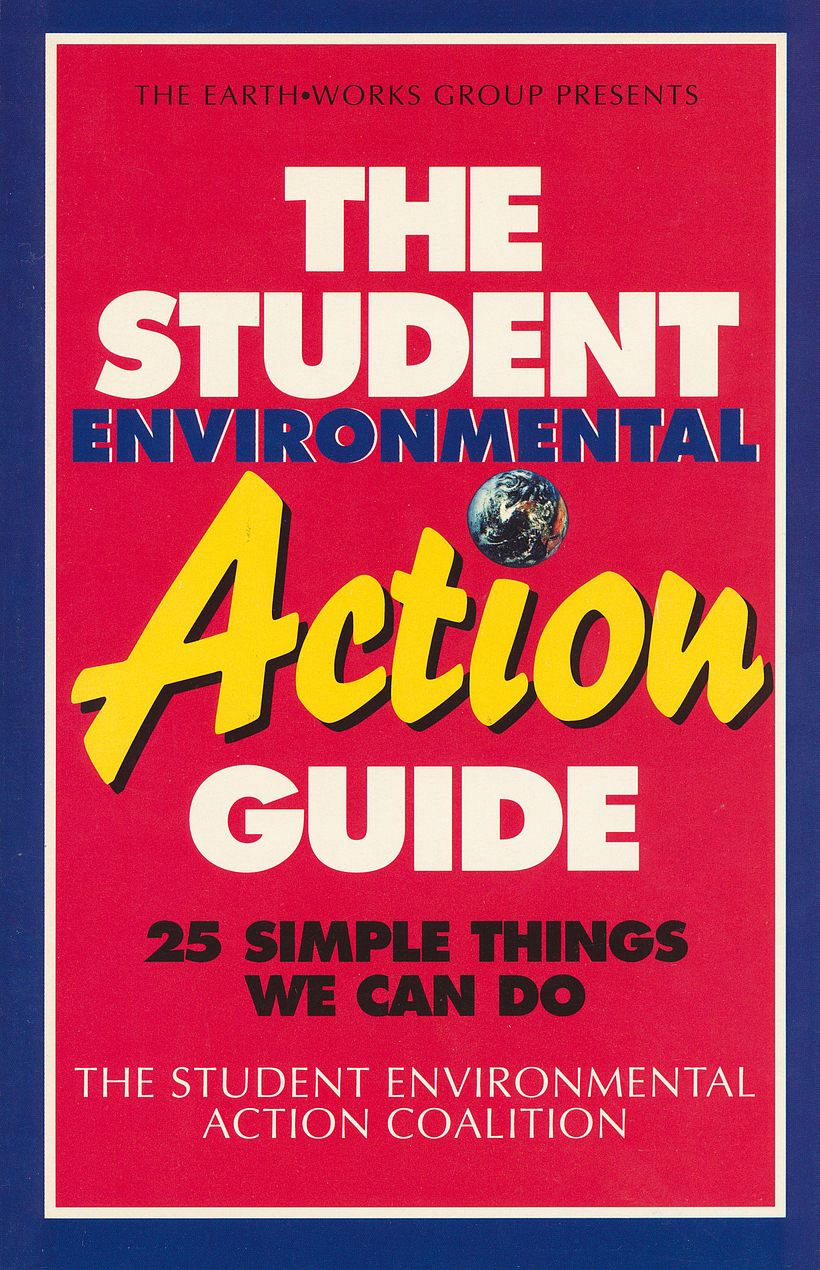 Student Environmental Action Coalition: The Student Environmental Action Guide (Paperback, Earthworks Group)