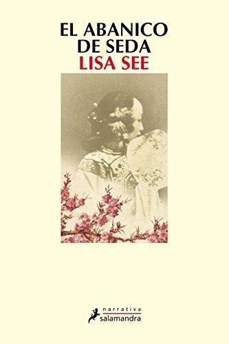 Lisa See: El abanico de seda (Spanish language, 2007, Salamandra)