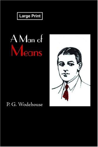 P. G. Wodehouse: A Man of Means (Paperback, 2006, Waking Lion Press)