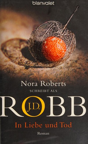 Nora Roberts: In Liebe und Tod (German language, 2012, Blanvalet)