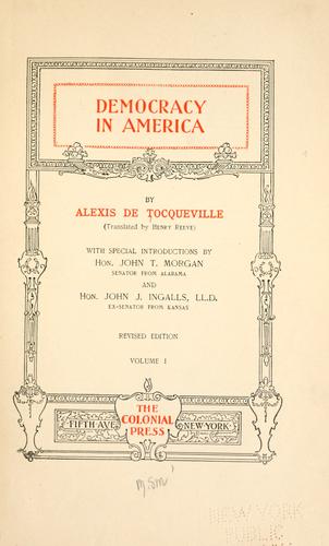 Alexis de Tocqueville: Democracy in America (1899, Colonial Press)