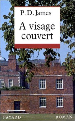 P. D. James: A visage couvert (Paperback, French language, 1989, Fayard)