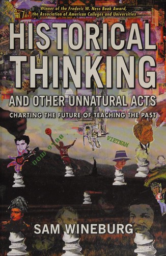 Samuel S Wineburg, Sam S. Wineburg: Historical thinking and other unnatural acts (2001, Temple University Press)