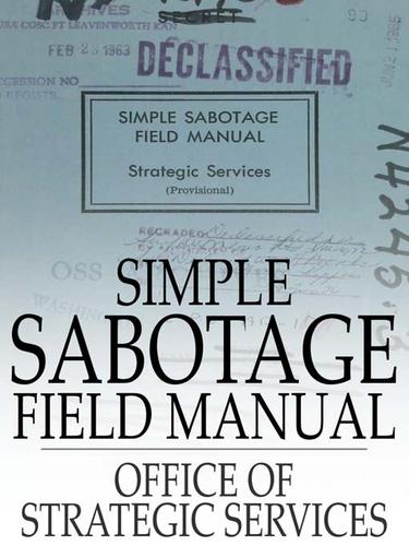 Office of Strategic Services: Simple Sabotage Field Manual (EBook, 2009, The Floating Press)