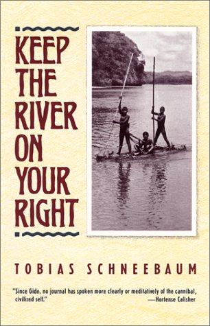 Tobias Schneebaum: Keep the river on your right (Paperback, 1988, Grove Press)