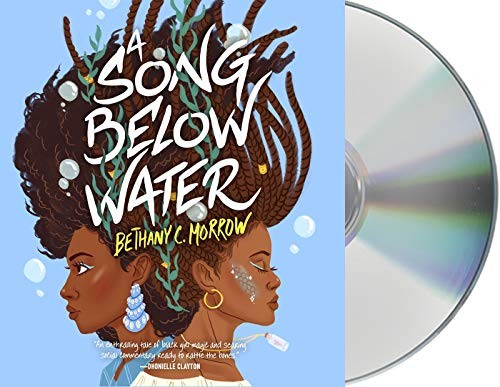 Bethany C. Morrow, Andrea Laing, Jennifer Haralson: A Song Below Water (AudiobookFormat, 2020, Macmillan Young Listeners)