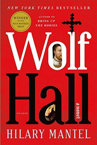 Hilary Mantel: Wolf Hall (2010, Picador)