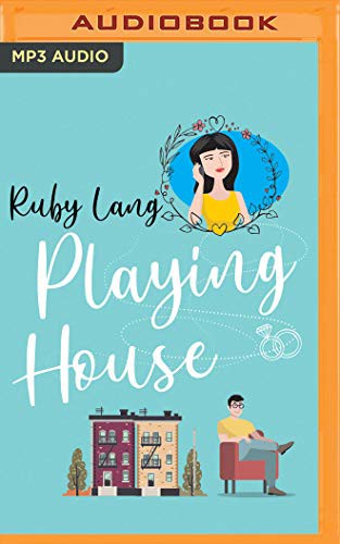 Emily Woo Zeller, Ruby Lang: Playing House (AudiobookFormat, 2019, Brilliance Audio)