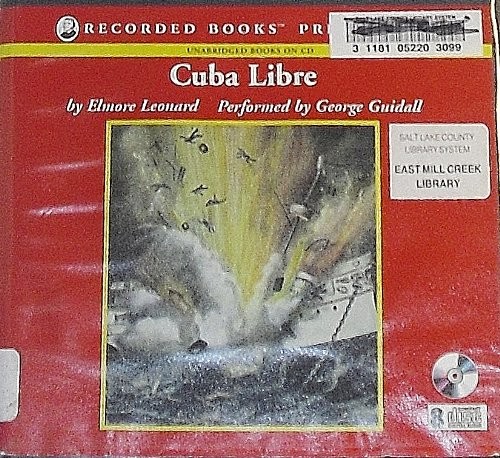 Elmore Leonard, George Guidall (Narrator): Cuba Libre (1998, Recorded Books Inc)
