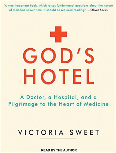 Victoria Sweet: God's Hotel (AudiobookFormat, 2013, Tantor Audio)