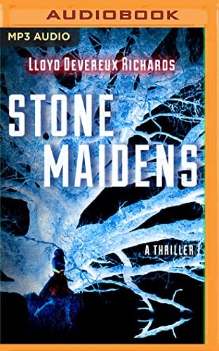 Lloyd Devereux Richards, Donna Postel: Stone Maidens (AudiobookFormat, 2015, Brilliance Audio)