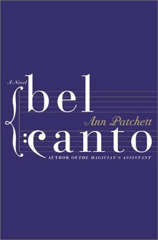 Ann Patchett: BEL CANTO (2001, Harper Audio)