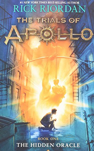 Rick Riordan: The Trials of Apollo Book One The Hidden Oracle (Paperback, 2016, Disney Hyperion)