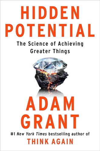 Adam Grant: Hidden Potential (2023, Penguin Publishing Group)