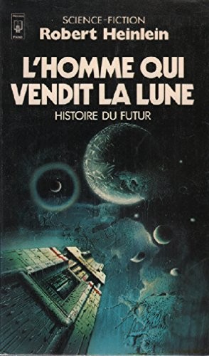 Robert A. Heinlein: L'homme qui vendit la lune (Paperback, Pocket)