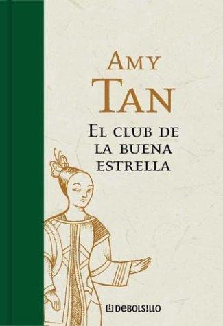 Amy Tan: El Club de La Buena Estrella (Paperback, 2001, Debols!llo)