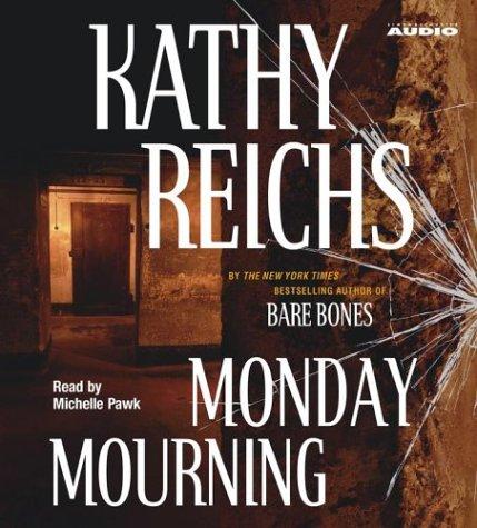 Kathy Reichs: Monday Mourning (AudiobookFormat, 2004, Simon & Schuster Audio)