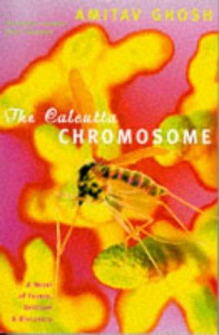 Amitav Ghosh: Calcutta Chromosome (1997, Picador)