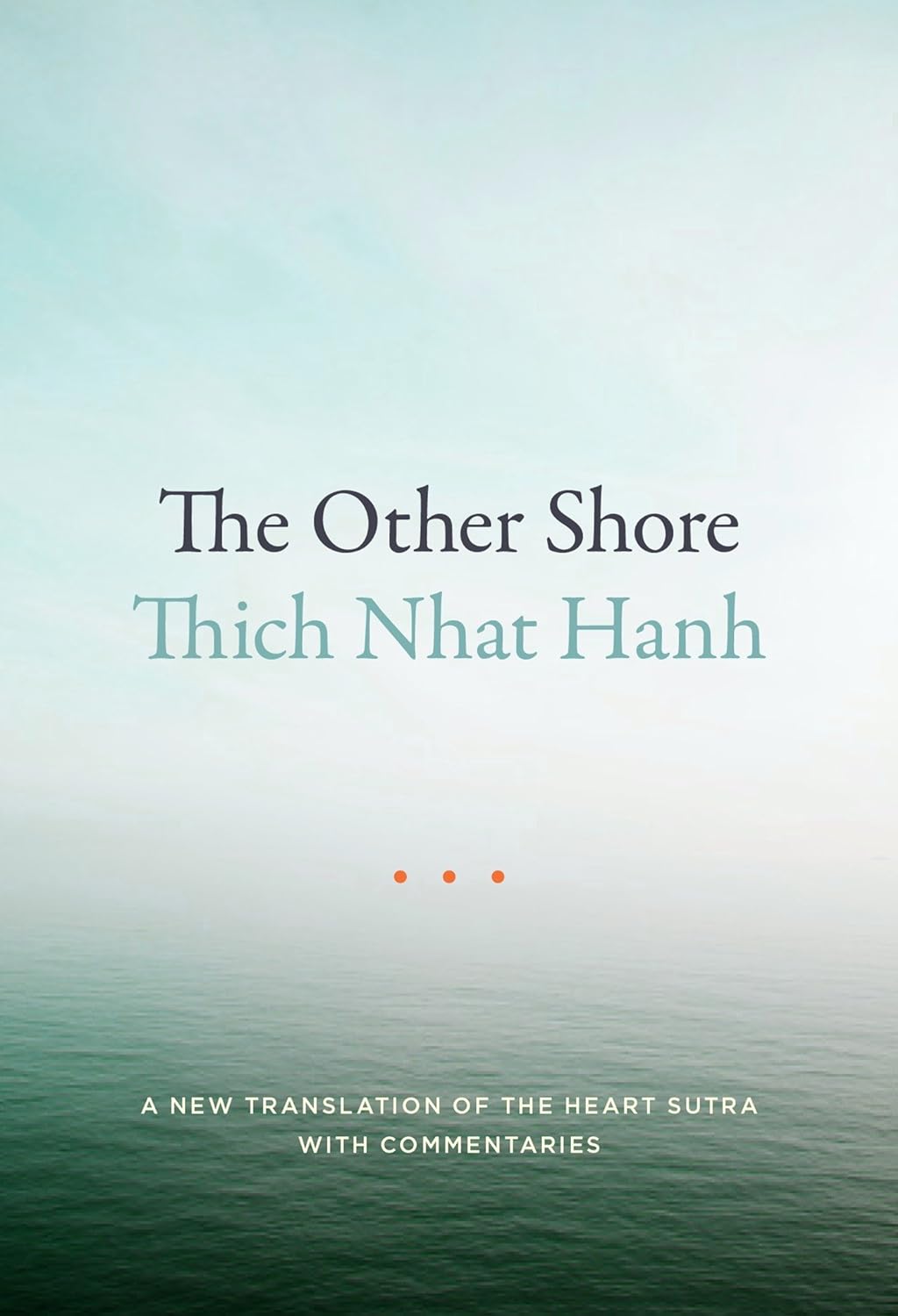 Thích Nhất Hạnh: The Other Shore (2017)