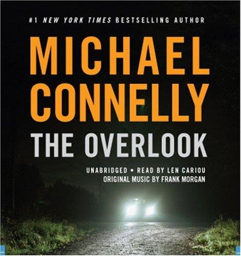 Michael Connelly: The Overlook (AudiobookFormat, 2007, Hachette Audio)