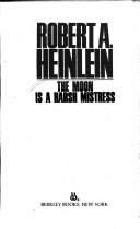 Robert A. Heinlein: Moon Is Harsh Mistres (Berkley)