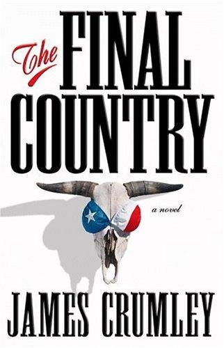 James Crumley: The final country (2001, Mysterious Press)