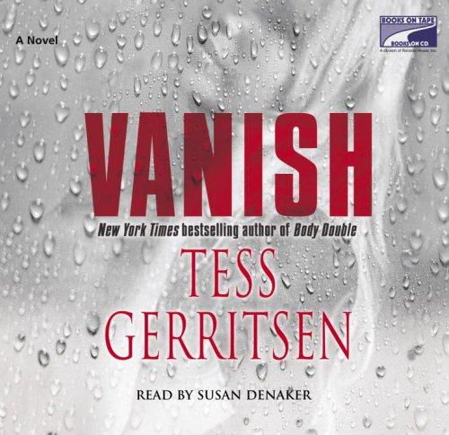 Tess Gerritsen: Vanish (AudiobookFormat, 2005, Books On Tape)