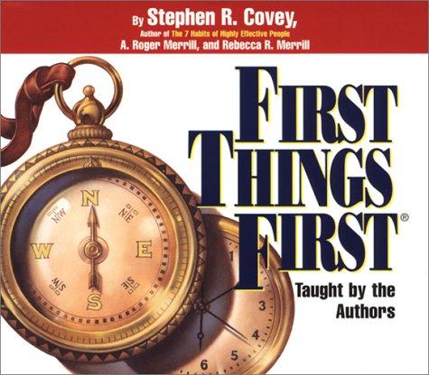 Stephen R. Covey: First Things First (AudiobookFormat, 2002, Covey)