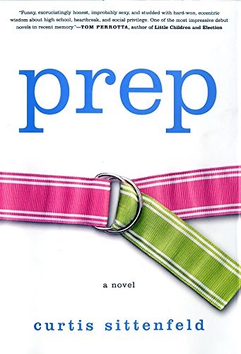 Curtis Sittenfeld: Prep (Hardcover, Picador)