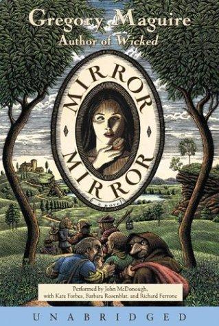 Gregory Maguire: Mirror Mirror (AudiobookFormat, HarperAudio)