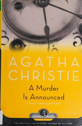 Agatha Christie: A murder is announced (Hardcover, 2006, Black Dog & Leventhal Publishers, Distributed by Workman Pub. Co.)