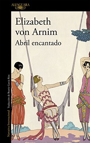 Elizabeth von Arnim: Abril encantado (Paperback, Alfaguara, ALFAGUARA)