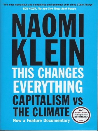 Naomi Klein, Mercè Santaularia Campillo, Núria Parés Sellarés, Jordi Boixadós Bisbal: This changes everything : capitalism vs. the climate (2014, Simon & Schuster, Simon Schuster)