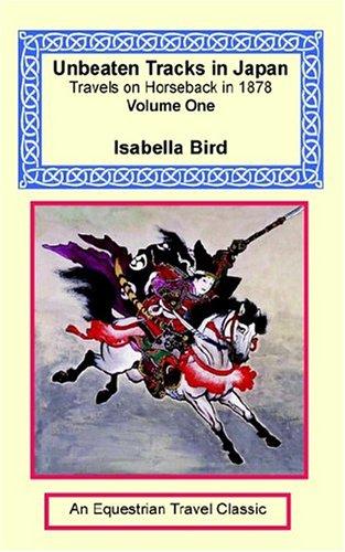 Isabella L. Bird: Unbeaten Tracks In Japan (Paperback, 2004, Long Riders' Guild Press)