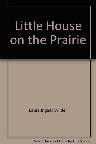 Laura Ingalls Wilder: Little House on the Prairie (Paperback, HarperTrophy)