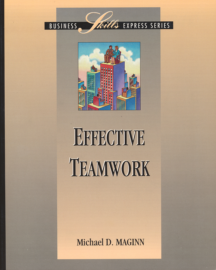 Michael D. Maginn: Effective Teamwork (Paperback, 1994, Irwin)