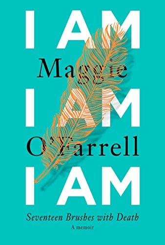 Maggie O'Farrell: I am, I am, I am (2018, Knopf, Alfred A. Knopf)