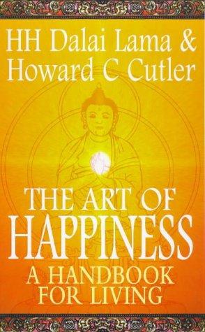 His Holiness Tenzin Gyatso the XIV Dalai Lama: The art of happiness (Paperback, 1998, Hodder & Stoughton Ltd, Riverhead Books)