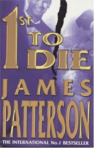 James Patterson: 1st to Die British Edition (Paperback, 2001, Trafalgar Square, Warner, Headline Feature Book Publishing)