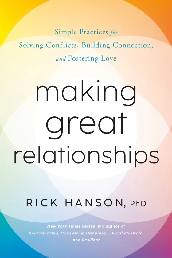 Rick Hanson: Making Great Relationships (2023, Ebury Publishing)