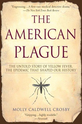 Molly Caldwell Crosby: The American Plague (Berkley Trade)