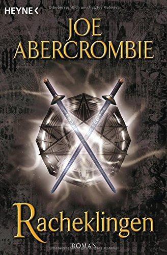 Joe Abercrombie: Klingenwelt 4: Racheklingen (German language, 2009, Heyne Verlag)