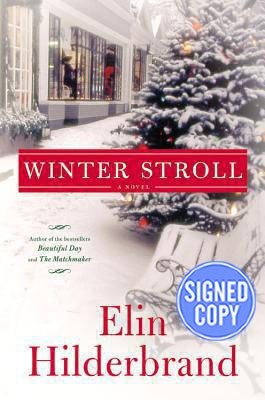 Elin Hilderbrand: Winter Stroll - Autographed Signed Copy (Hardcover, 2015, Little, Brown)