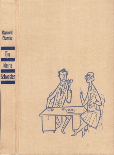 Raymond Chandler: Die kleine Schwester (Hardcover, German language, 1961, Deutsche Buch-Gemeinschaft)