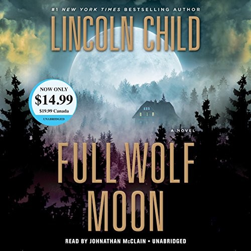 Lincoln Child: Full Wolf Moon (AudiobookFormat, 2018, Random House Audio)