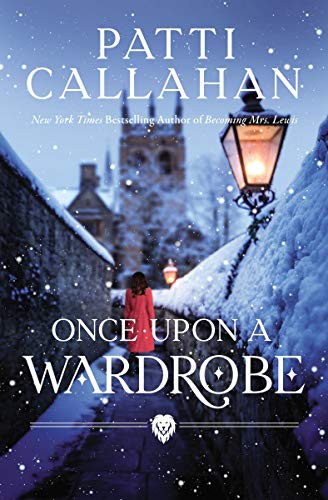 Patti Callahan: Once Upon a Wardrobe (Hardcover, 2021, Harper Muse)