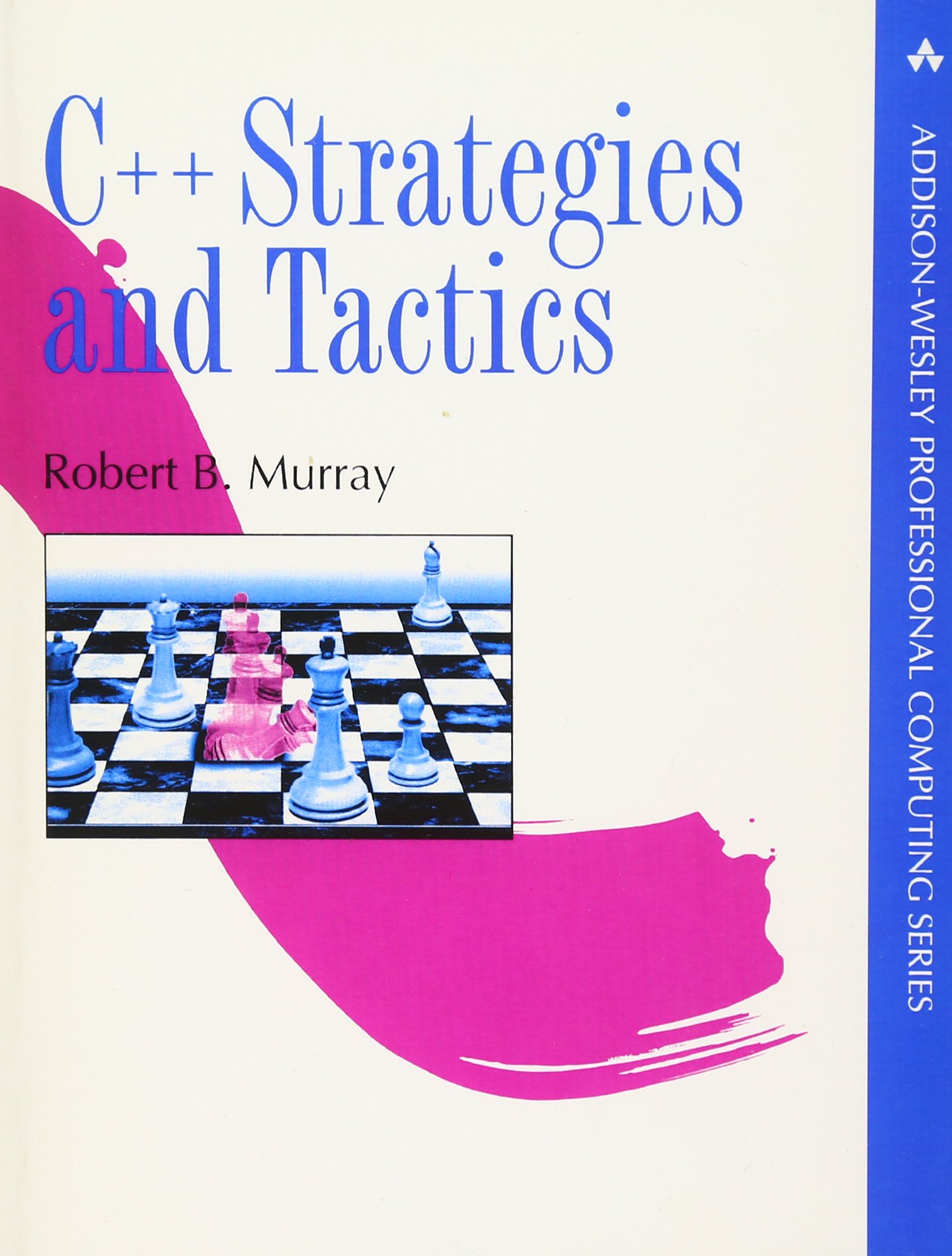 Robert B. Murray: C++ Strategies and Tactics (Paperback, 1993, Addison-Wesley Pub. Co.)