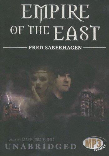 Fred Saberhagen: Empire of the East (AudiobookFormat, 2005, Blackstone Audiobooks)