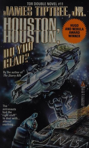 James Tiptree, Jr., Joanna Russ: Houston, Houston, Do You Read?/Souls (Tor Double, No 11) (Paperback, 1989, Tor Books)